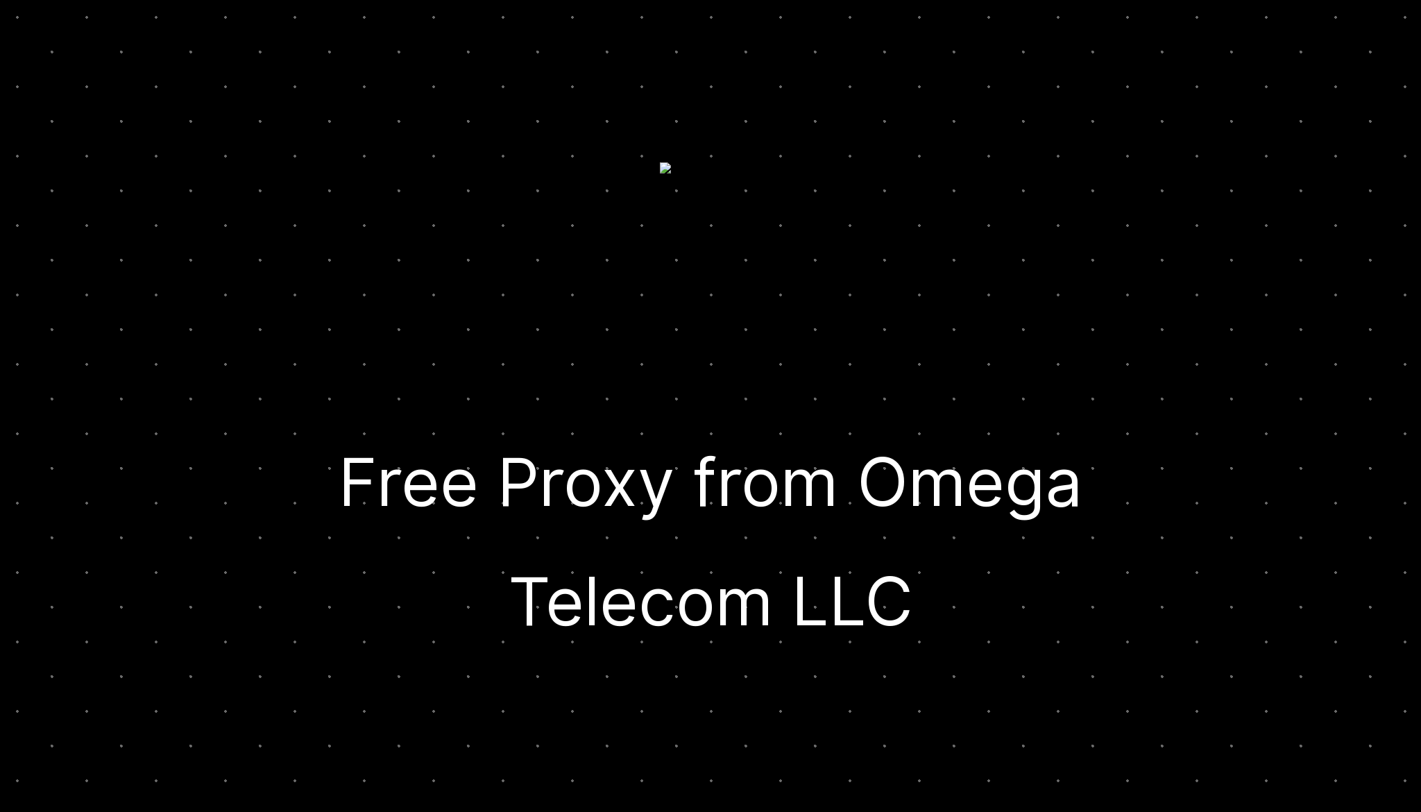 Free Proxy from Omega Telecom LLC ditatompel